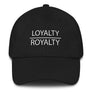 Loyalty Over Royalty Dad Hat